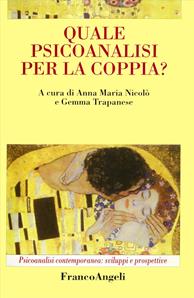 Quale psicoanalisi per la coppia?  - Libro Franco Angeli 2015, Psicoanalisi contemporanea: sviluppi e prospettive | Libraccio.it
