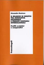 Il bilancio di gruppo tra normativa nazionale e principi contabili internazionali. Profili evolutivi e comparativi