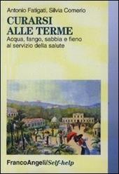 Curarsi alle terme. Acqua, fango, sabbia e fieno al servizio della salute