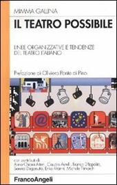 Il teatro possibile. Linee organizzative e tendenze del teatro italiano