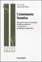 L' orientamento formativo. Questioni storico-tematiche, problemi educativi e prospettive pedagogico-didattiche