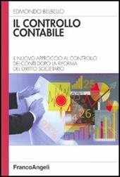 Il controllo contabile. Il nuovo approccio al controllo dei conti dopo la riforma del diritto societario