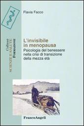 L' invisibile in menopausa. Psicologia del benessere nella crisi di transizione della mezza età