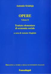Opere. Vol. 2: Trattato elementare di economia sociale.