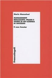 Management realizzato: prassi e teorie di un'azienda di successo. Il caso Sunstar