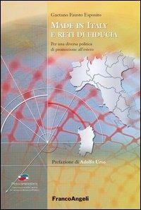 Made in Italy e reti di fiducia. Per una diversa politica di promozione all'estero - Gaetano Fausto Esposito - Libro Franco Angeli 2005, Università-Economia | Libraccio.it