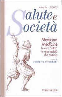 Medicina/Medicine. Le cure «altre» in una società che cambia  - Libro Franco Angeli 2005, Salute e società | Libraccio.it