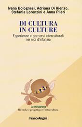 Di cultura in culture. Esperienze e percorsi interculturali nei nidi d'infanzia