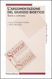 L' argomentazione del giudizio bioetico. Teorie a confronto