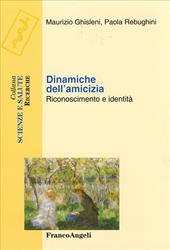 Dinamiche dell'amicizia. Riconoscimento e identità