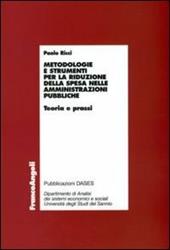 Metodologie e strumenti per la riduzione della spesa nelle amministrazioni pubbliche. Teoria e prassi