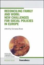 Reconciling family and work: new challenges for social policies in Europe