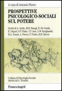Prospettive psicologico-sociali sul potere  - Libro Franco Angeli 2006, Psicologia sociale | Libraccio.it