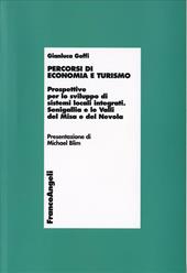 Percorsi di economia e turismo. Prospettive per lo sviluppo di sistemi locali integrati. Senigallia e le Valli del Misa e del Nevola