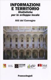 Informazioni e territorio. Statisiche per lo sviluppo locale. Atti del convegno (Palermo, 11 marzo 2005)