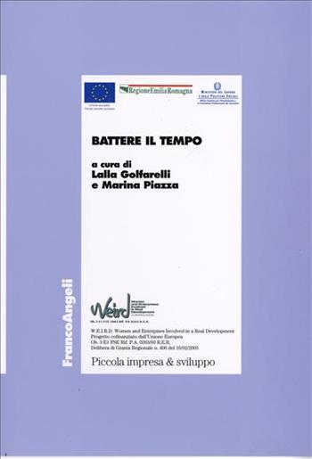 Battere il tempo  - Libro Franco Angeli 2006, Piccola impresa e sviluppo | Libraccio.it