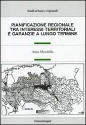 Pianificazione regionale tra interessi territoriali e garanzie a lungo termine