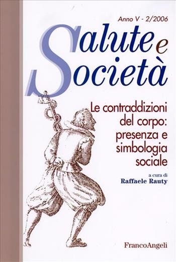 Le contraddizioni del corpo: presenza e simbologia sociale  - Libro Franco Angeli 2006, Salute e società | Libraccio.it