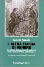 L' altra faccia di Venere. La sifilide dalla prima età moderna all'avvento dell'Aids (XV-XX sec.)