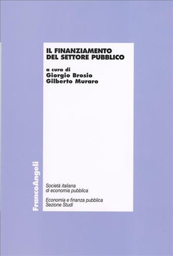 Il finanziamento del settore pubblico  - Libro Franco Angeli 2006, La finanza pubblica | Libraccio.it