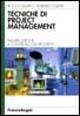 Tecniche di Project Management. Pianificazione e controllo dei progetti - Rocco Amato, Roberto Chiappi - Libro Franco Angeli 2006, Azienda moderna | Libraccio.it