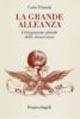 La grande alleanza. L'integrazione globale delle democrazie - Carlo Pelanda - Libro Franco Angeli 2007 | Libraccio.it