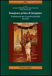 Insegnare prima d'insegnare. Fondamenti per la professionalità docente