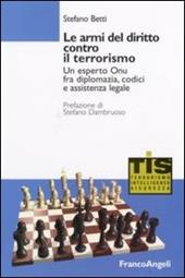 Le armi del diritto contro il terrorismo. Un esperto ONU fra diplomazia, codici e assistenza legale