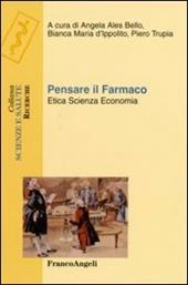 Pensare il farmaco. Etica, scienza, economia