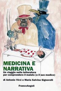 Medicina e narrativa. Un viaggio nella letteratura per comprendere il malato (e il suo medico) - Antonio Virzì, M. Salvina Signorelli - Libro Franco Angeli 2010, Varie. Saggi e manuali | Libraccio.it