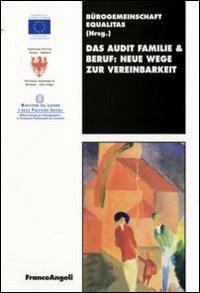 Das audit familie & beruf: neue wege zur vereinbarkeit  - Libro Franco Angeli 2007, Lavoro e società | Libraccio.it