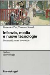 Infanzia, media e nuove tecnologie. Strumenti paure e certezze