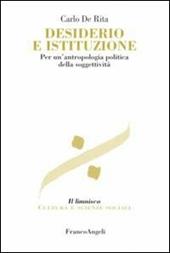 Desiderio e istituzione. Per un'antropologia politica della soggettività