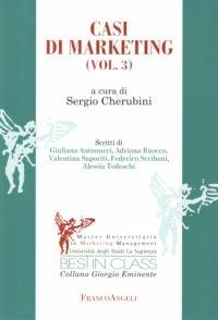 Casi di marketing. Vol. 3  - Libro Franco Angeli 2007, Best in class. Giorgio Eminente | Libraccio.it