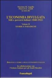 L' economia divulgata. Stili e percorsi italiani (1840-1922). Vol. 2: Teorie e paradigmi.