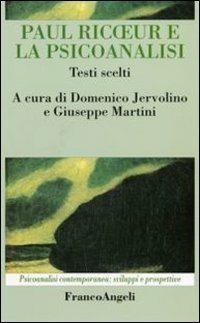 Paul Ricoeur e la psicoanalisi. Testi scelti  - Libro Franco Angeli 2008, Psicoanalisi contemporanea: sviluppi e prospettive | Libraccio.it