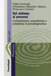 Dal sintomo ai processi. L'orientamento costruttivista e complesso in psicodiagnostica