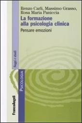 La formazione alla psicologia clinica. Pensare emozioni