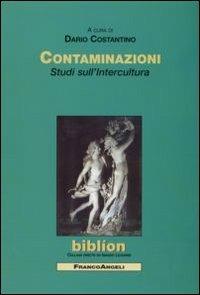 Contaminazioni. Studi sull'intercultura  - Libro Franco Angeli 2007, Biblíon | Libraccio.it