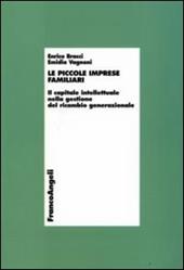 Le piccole imprese familiari. Il capitale intellettuale nella gestione del ricambio generazionale