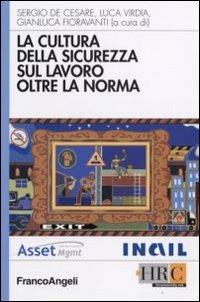 La cultura della sicurezza sul lavoro oltre la norma  - Libro Franco Angeli 2008, Hr Community | Libraccio.it