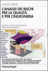 L' analisi dei rischi per la qualità e per l'ingegneria. Quality and Engineering Risk Management