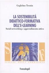 La sostenibilità didattico-formativa dell'e-learning. Social networking e apprendimento attivo