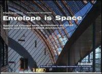 Envelope is space. Spazio ed energia nelle architetture dei Bear-Space and energy in Bear architecture - Filippo Angelucci, Francesco Girasante - Libro Franco Angeli 2008, Architetture della tecnologia | Libraccio.it