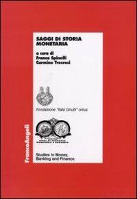 Saggi di storia monetaria  - Libro Franco Angeli 2008, Economia - Ricerche | Libraccio.it