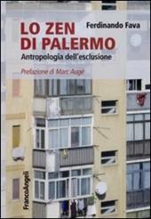 Lo Zen di Palermo. Antropologia dell'esclusione