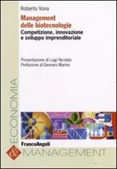 Management delle biotecnologie. Competizione, innovazione e sviluppo imprenditoriale