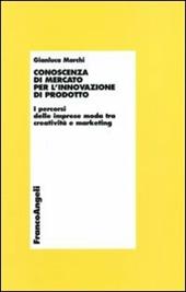 Conoscenza di mercato per l'innovazione di prodotto. I percorsi delle imprese moda tra creatività e marketing