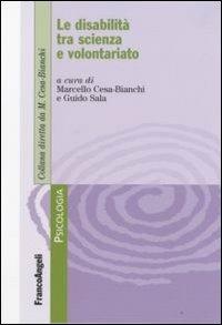 Le disabilità tra scienza e volontariato  - Libro Franco Angeli 2008, Psicologia | Libraccio.it
