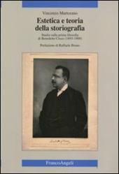 Estetica e teoria della storiografia. Studio sulla prima filosofia di Benedetto Croce (1893-1900)